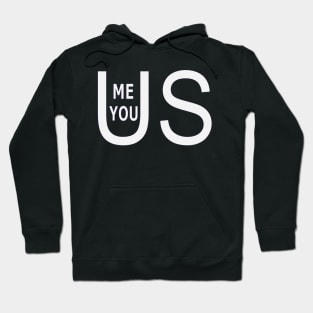 Me You Us Hoodie